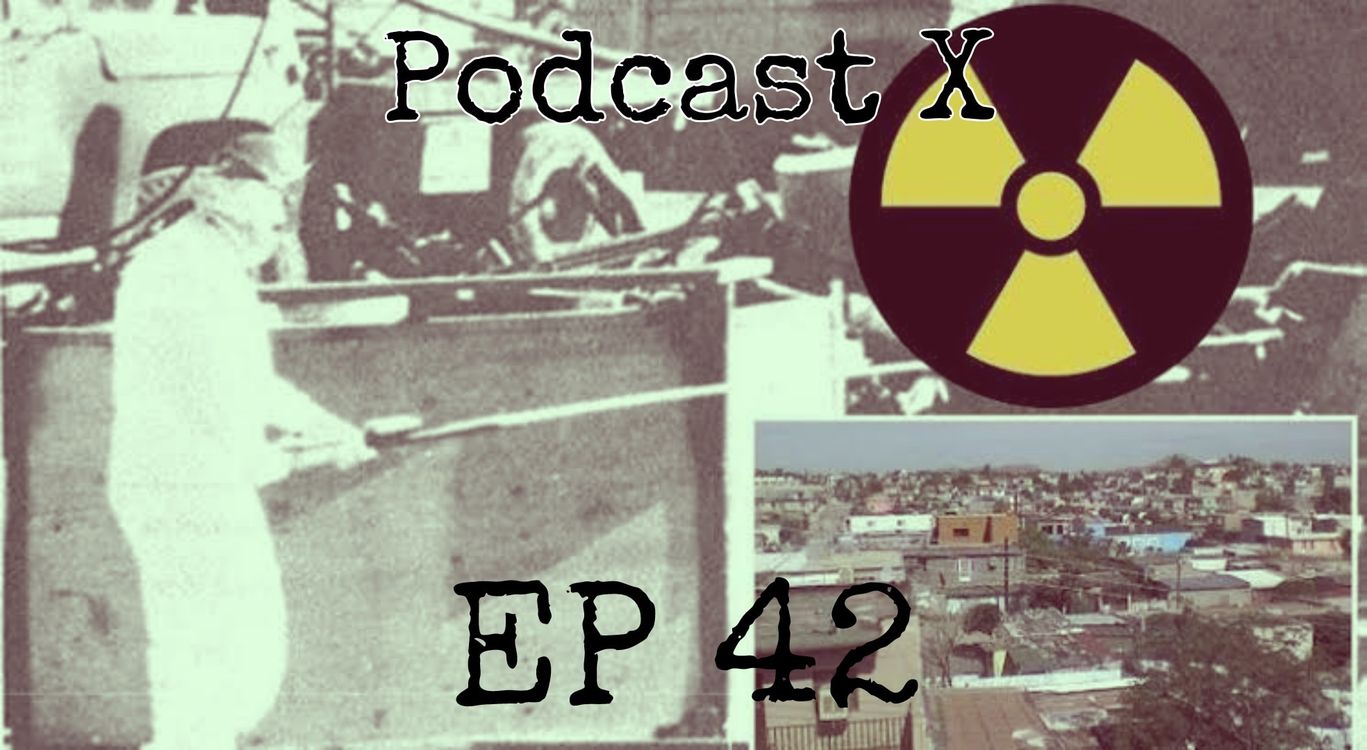 cover art for EP42: Juárez Radiactivo
