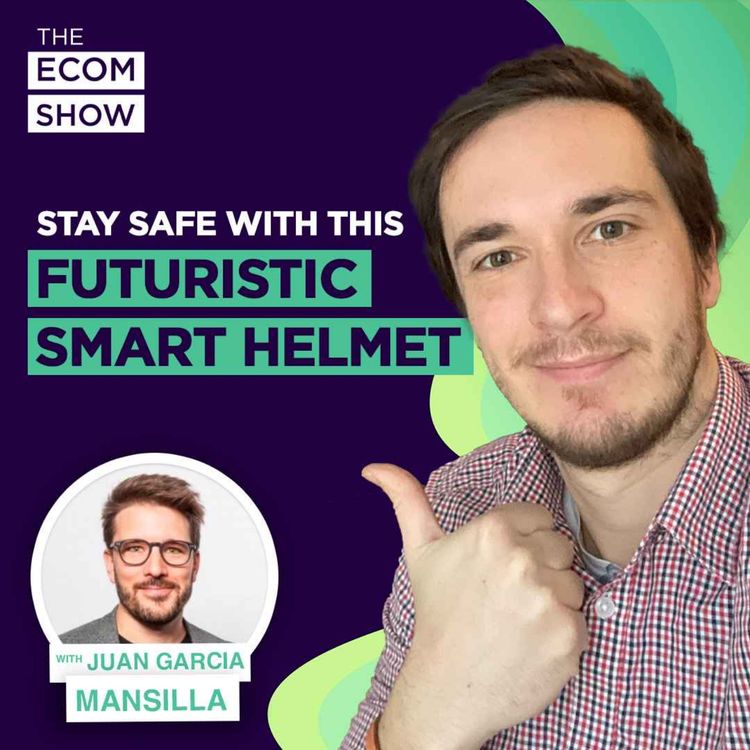 cover art for #159 Juan Garcia Mansilla From Unit 1: Disrupting the Urban Mobility Space With Smart Helmets