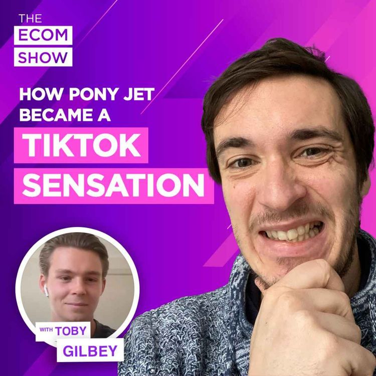 cover art for #189 Toby From Pony Jet: From Social Media to Sales: The Secrets of Pony Jet’s Viral Marketing Success