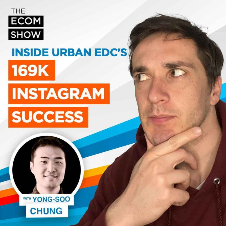 cover art for #192 Yong-Soo Chung from Urban EDC: How Urban EDC Stands Out in a Crowded Market of Everyday Carry Brands