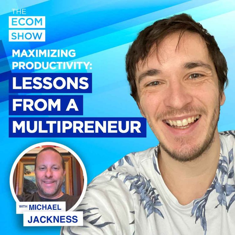 cover art for #193 Michael Jackness From Ecom Crew: Scaling Multiple Business Using Amazon FBA