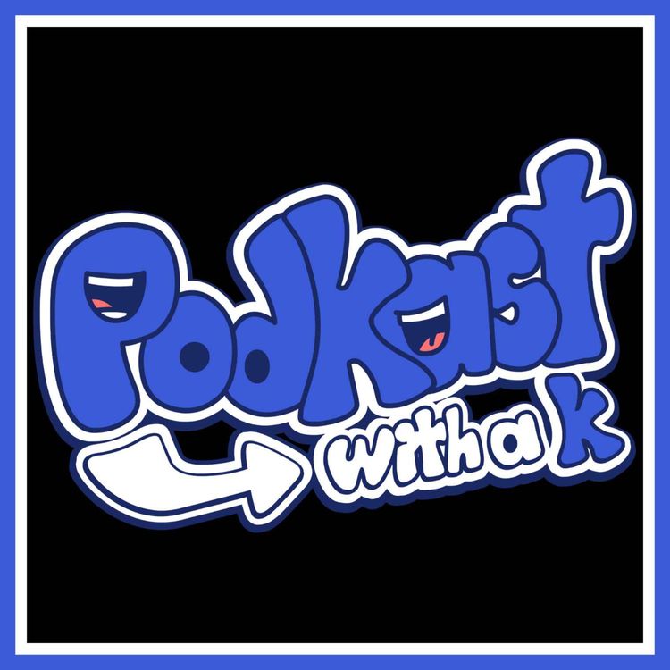 cover art for KIERAN IS SO FETCH, THE FLASH CGI & CROSSING ETIQUETTE | PodKast: With a K - Episode 15