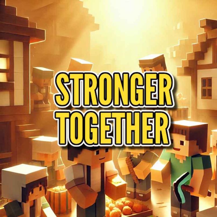 cover art for [Classic] Stronger Together: The Power of Community in Minecraft