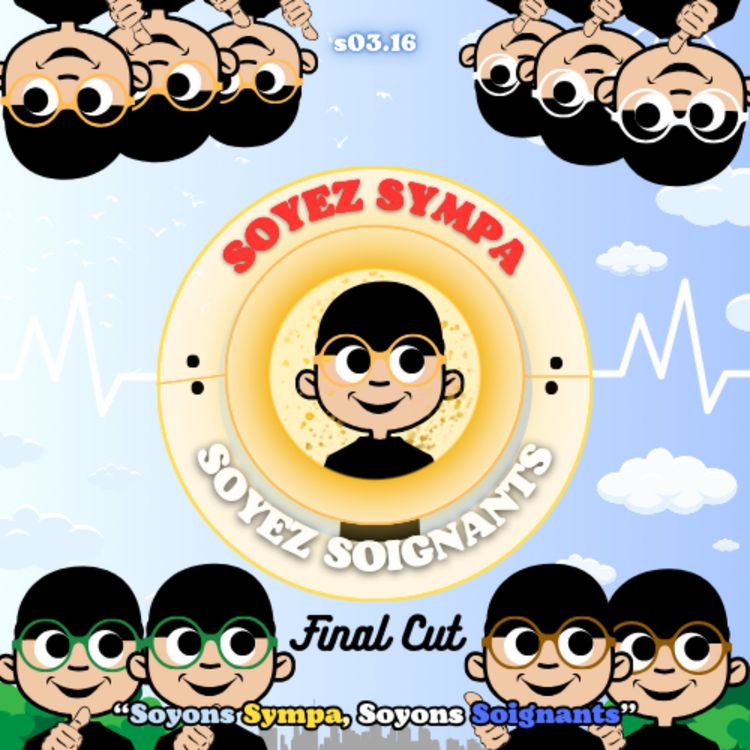 cover art for "Soyons Sympa, Soyons Soignants" - Final Cut