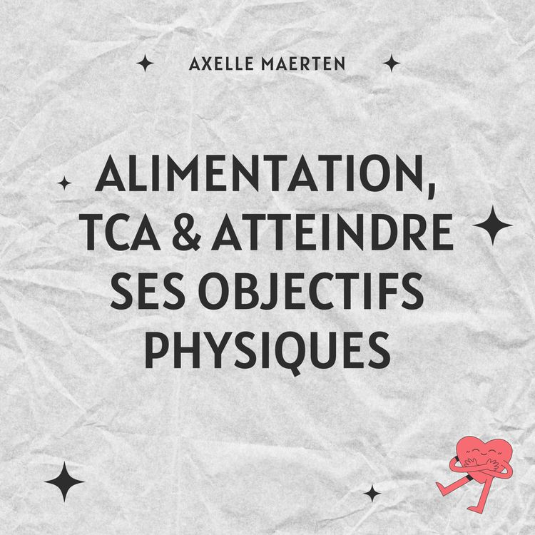 cover art for Alimentation, TCA & Comment atteindre ses objectifs physiques
