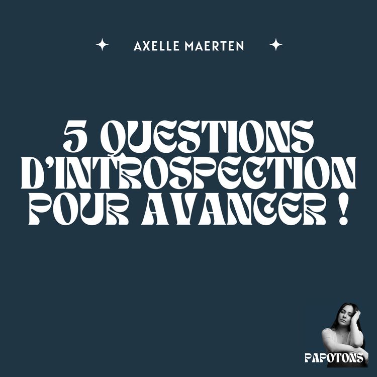 cover art for 5 questions d'introspection pour avancer !