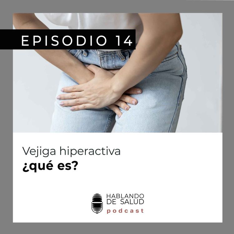 cover art for Vejiga hiperactiva ¿qué es?