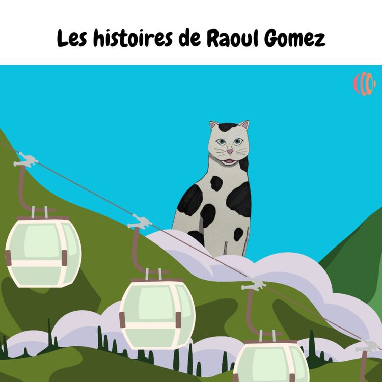 cover art for Raoul Gomez prend le téléphérique