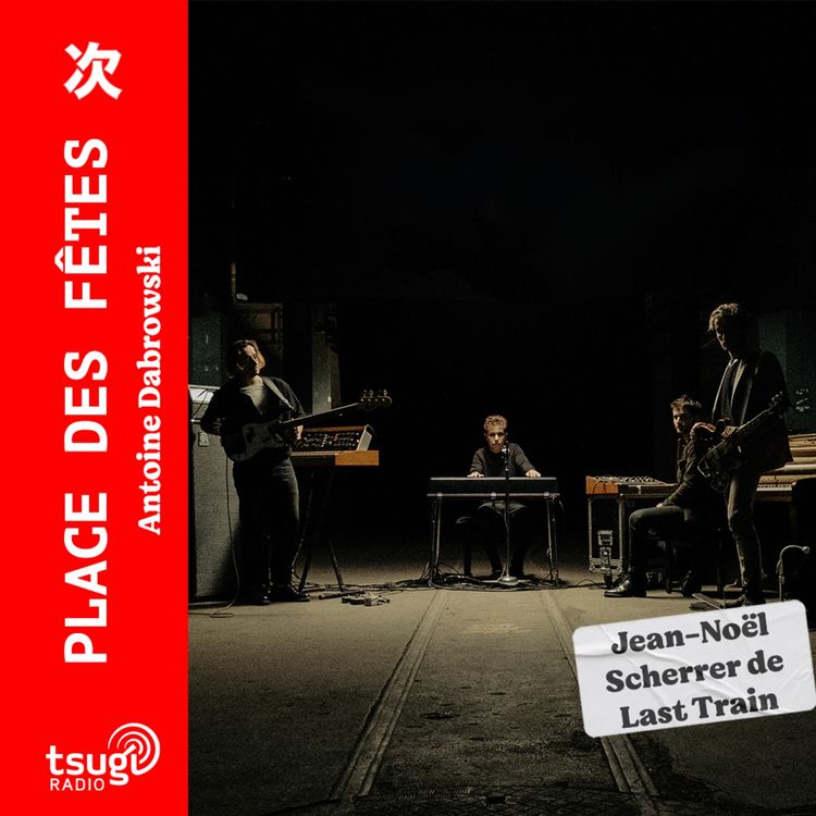 cover art for Avec Jean-Noël Scherrer de Last Train