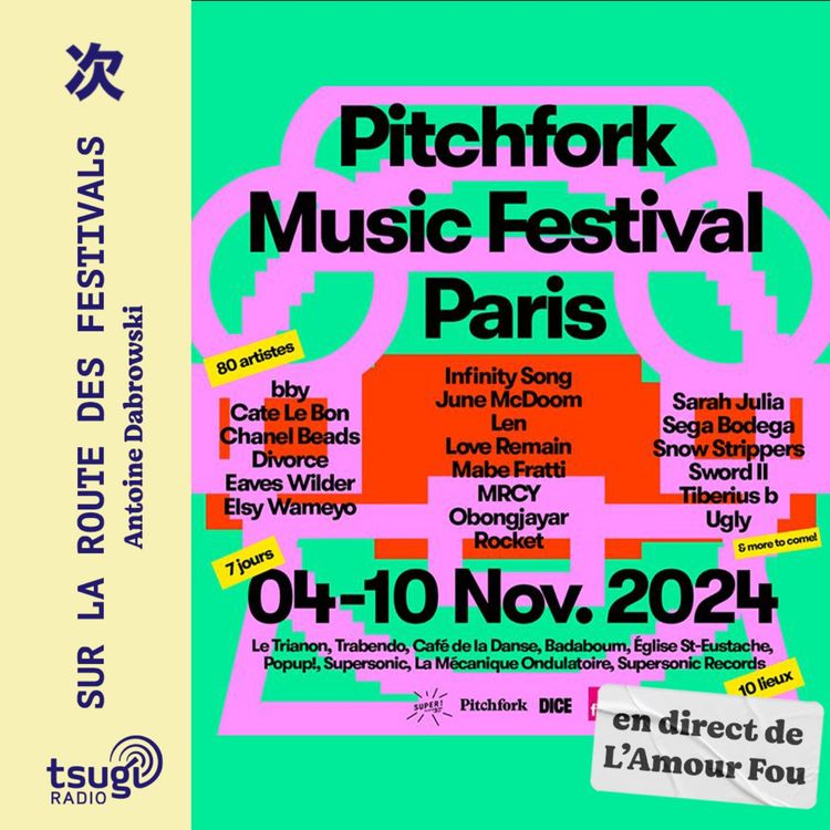 cover art for Pitchfork Music Festival Paris : Loren Kramar, Judeline, Fcukers, Okay Kaya, Infinity Song, Love Remain