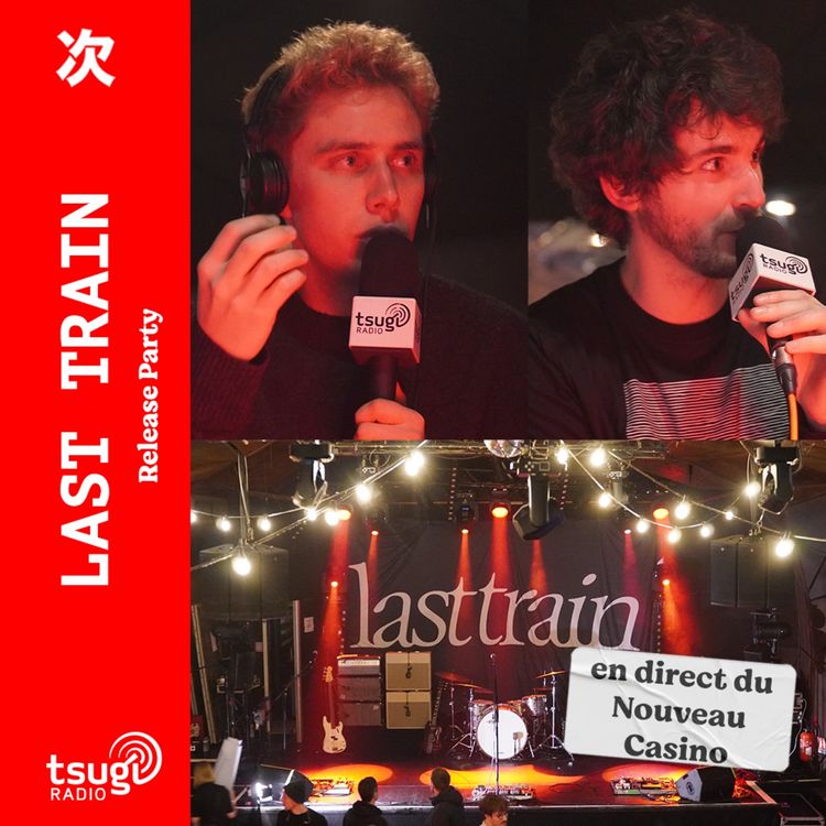cover art for La release party de Last Train au Nouveau Casino