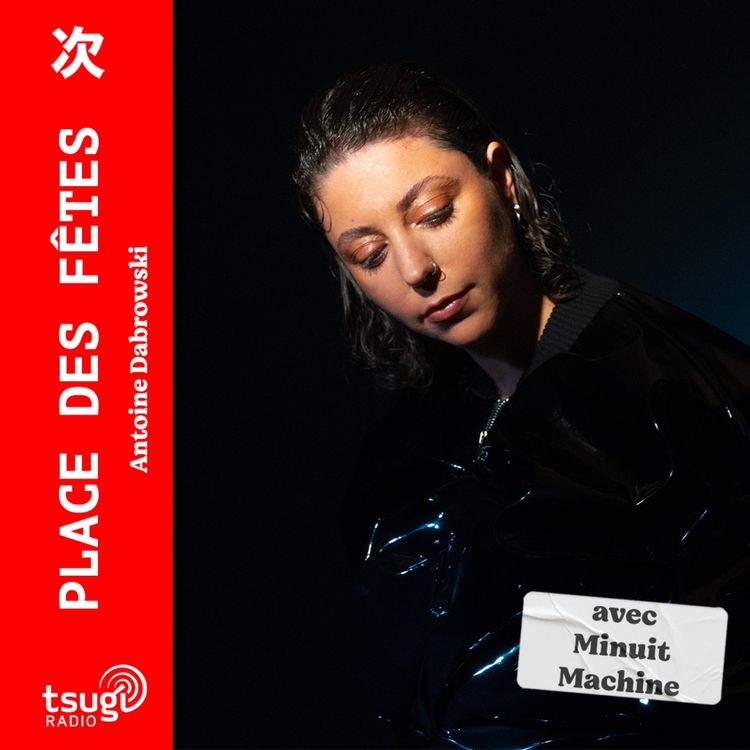 Avec Minuit Machine [LIVE] - Place des Fêtes | Acast