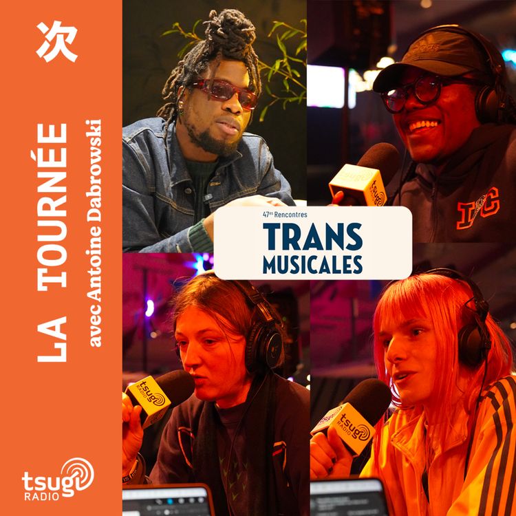 cover art for Les Trans Musicales avec Obongjayar, Camion Bip Bip, Tatyana Jane, Oonagh Haines, Antilogic et Photons