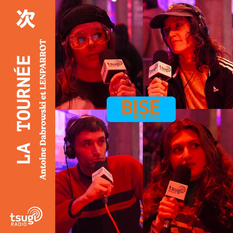 cover art for La Tournée · Bise Festival avec Goodbye Karelle, Jasmine Not Jafar, marta, Blue Katrice