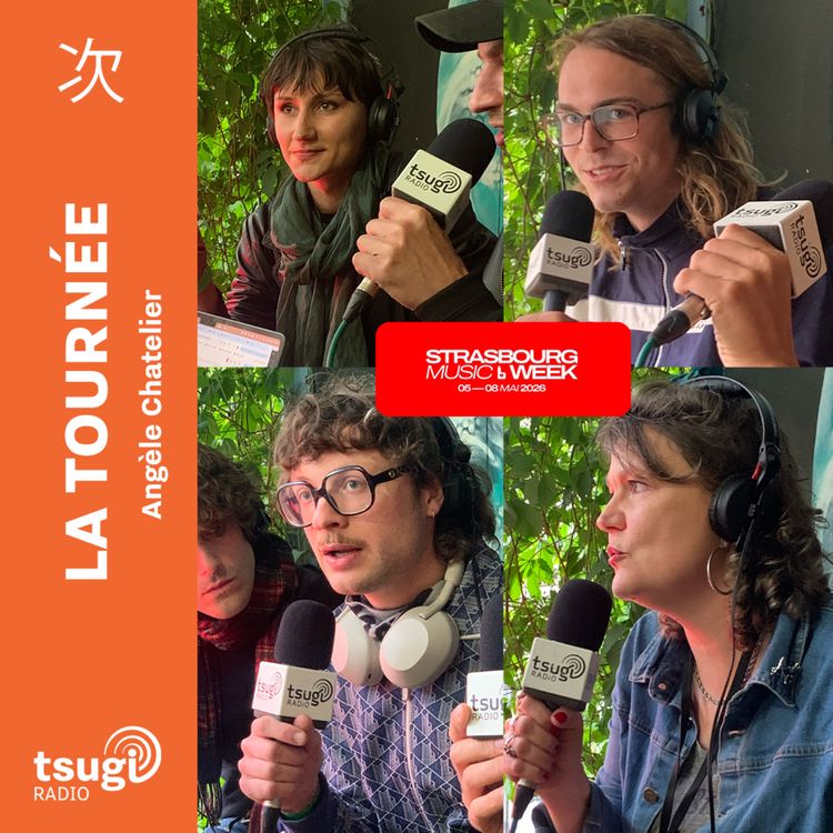 cover art for La Tournée · Strasbourg Music Week avec Glaascats, Francis of Delirium, Caprice, damagehead, Isabelle Sire et Lydia Frémaux