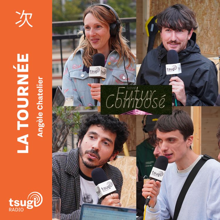 cover art for La Tournée · Futur Composé avec Gwendoline, Pauline Clément, Stephan Durand, Christophe L’huillier, Manon Osika, Gaspard et Raphael (Les Papotins)