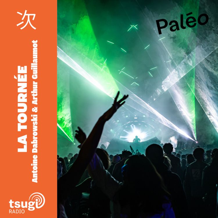 cover art for La Tournée · Paléo Festival avec Max Baby, Dylan Dylan, Zaatar, Sam Quealy et Kendal