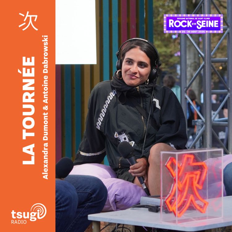 cover art for La Tournée · Rock en Seine avec Maddy Street, Jain, Jessica93, Magi Merlin et Kem Lalot