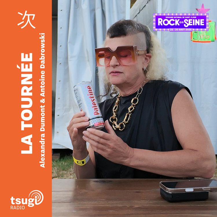 cover art for La Tournée · Rock en Seine avec Peaches, Île de Garde et Arthur Fu Bandini