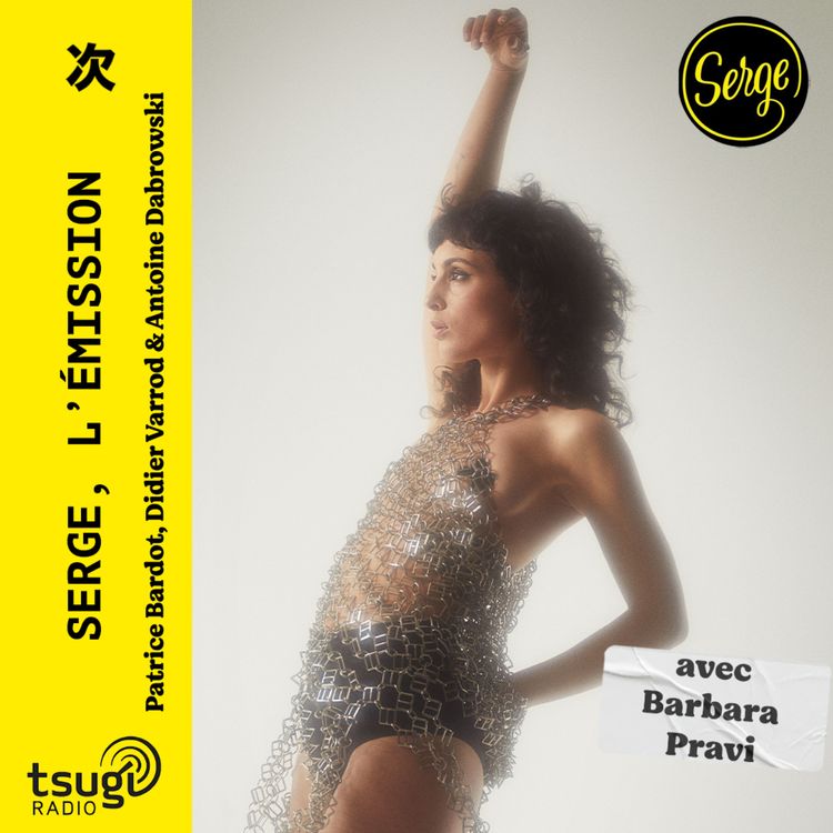 cover art for Serge, l'émission avec Barbara Pravi