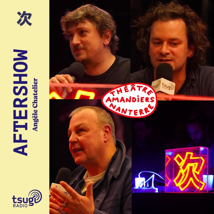 cover art for En direct du Théâtre des Amandiers avec Christophe Rauck, Marianne Ségol et les musiciens de Feu! Chatterton