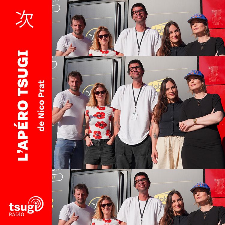 cover art for L'Apéro Tsugi avec Léa Camilleri, Marine Benoit, Esther Brejon, Mathieu de Wilde