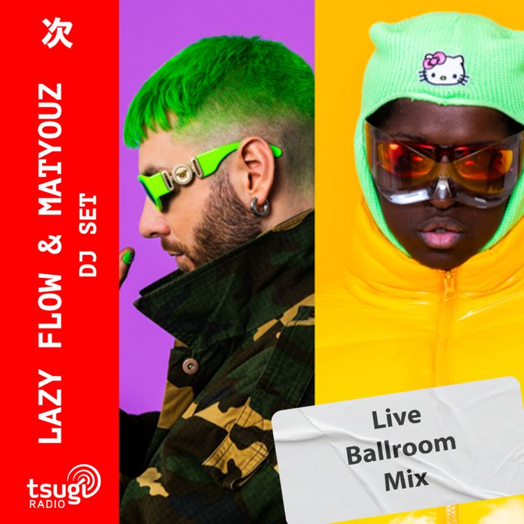 cover art for Lazy Flow & Matyouz : Live Ballroom Mix