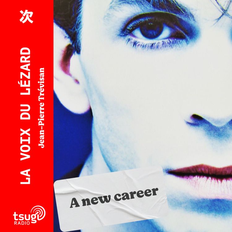 cover art for La Voix du Lézard : A New Career