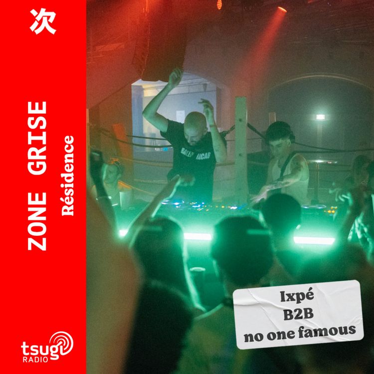 cover art for Zone Grise aka No One Famous B2B Ixpé (Janvier 2024)
