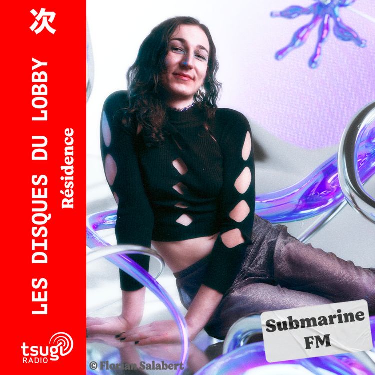 cover art for Les Disques Du Lobby avec Submarine Fm (Février 2024)