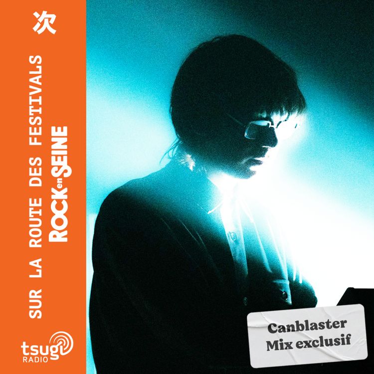 cover art for Canblaster : Rock en Seine, le warm-up