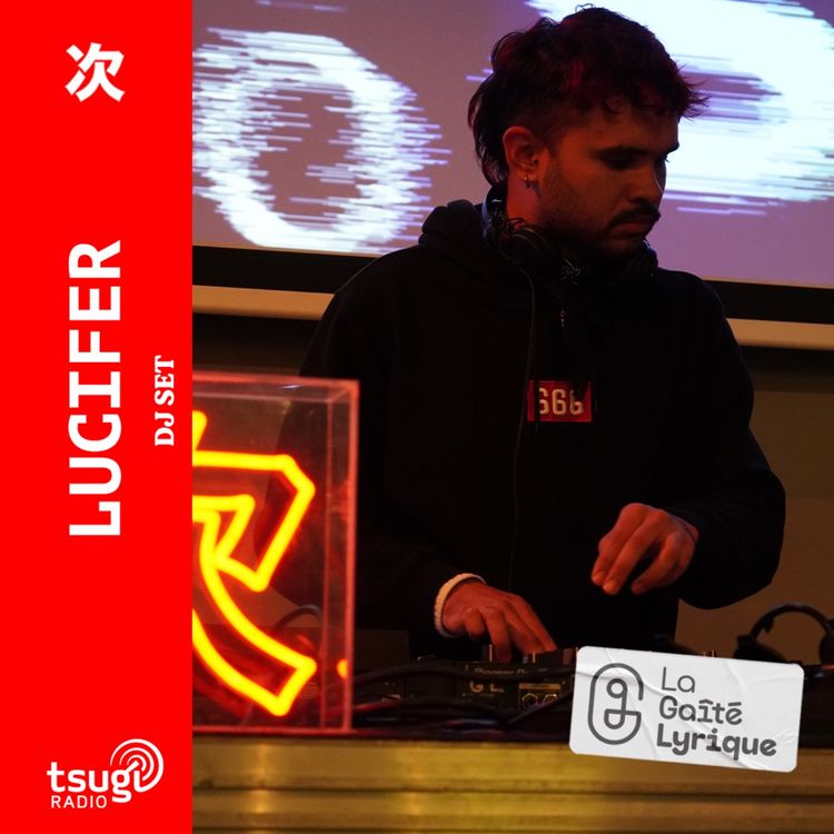 cover art for Lucifer - DJ SET - Gaîté Lyrique 