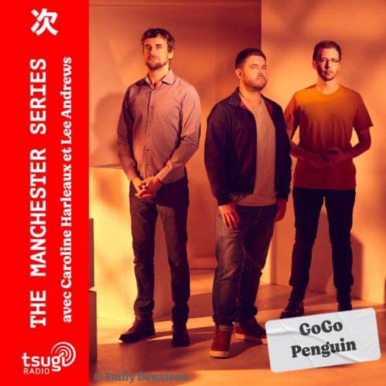 cover art for The Manchester Series : GoGo Penguin
