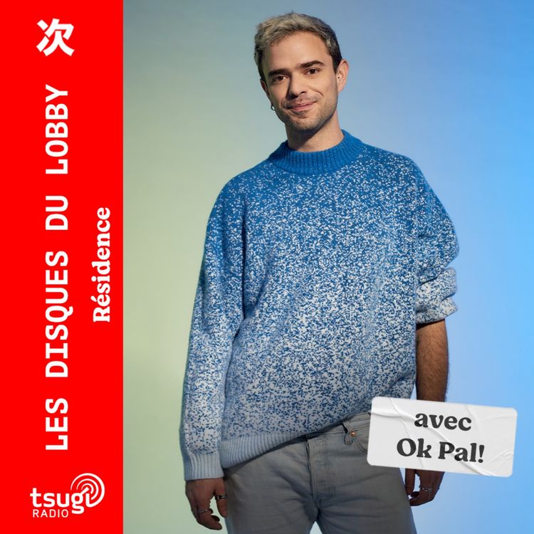 cover art for Les Disques du Lobby avec OK Pal! · Avril 2025
