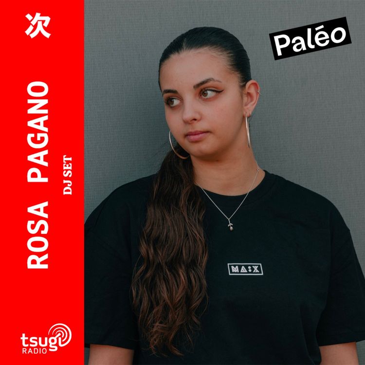 cover art for Rosa Pagano · [DJ SET] · Focus Paléo Festival
