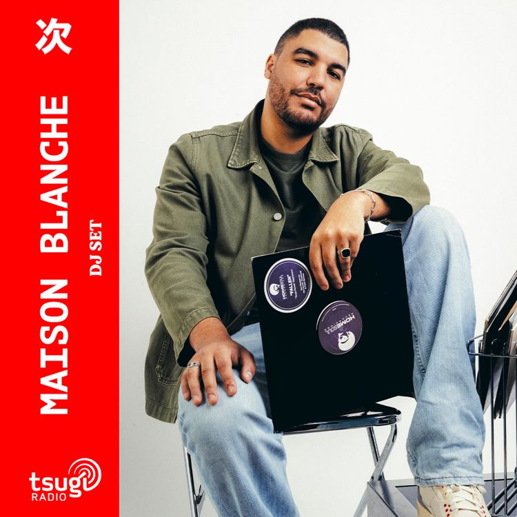 cover art for Maison Blanche · DJ SET · Juin 2025