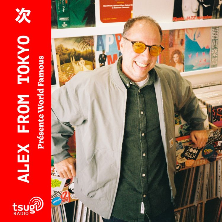 cover art for Alex from Tokyo présente World Famous · Septembre 2025