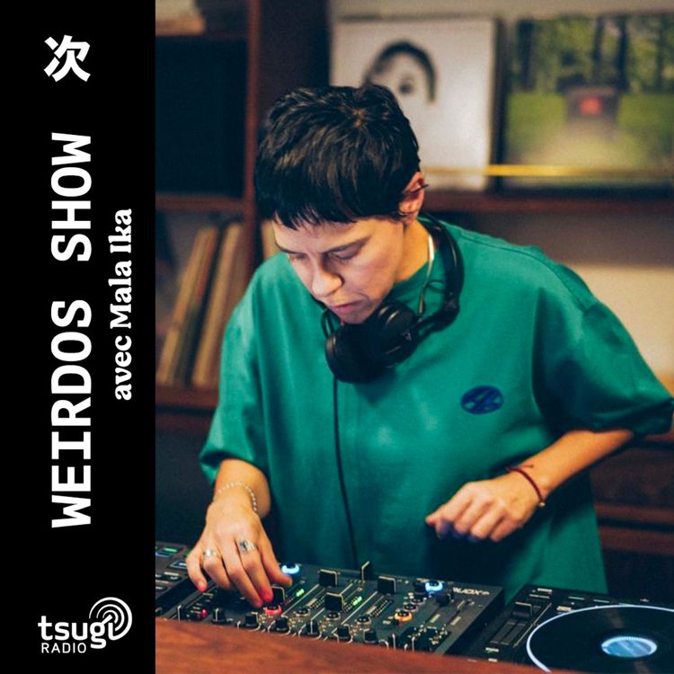 cover art for Weirdos Show · Mala Ika invite DJ RUTH · Octobre 2025