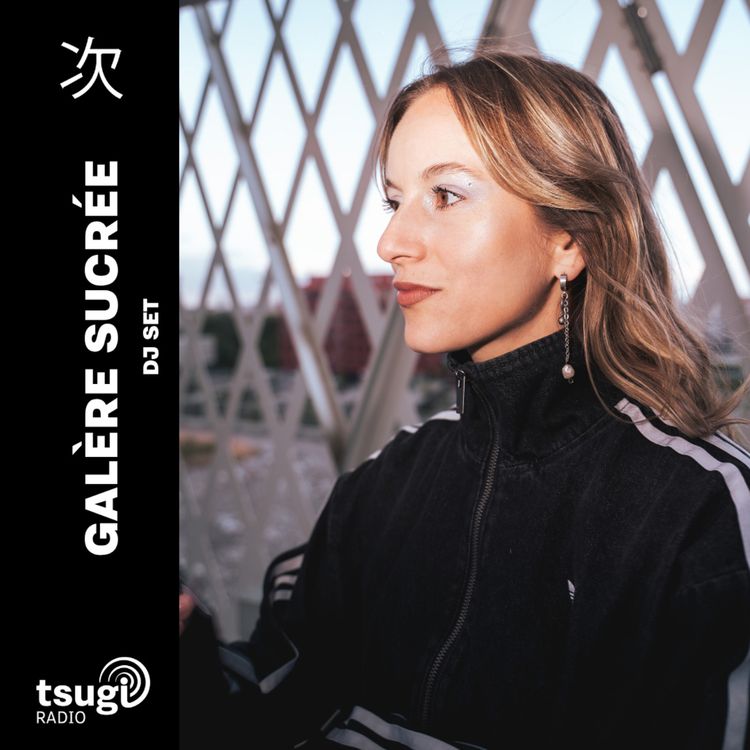 cover art for Galère Sucrée · DJ SET