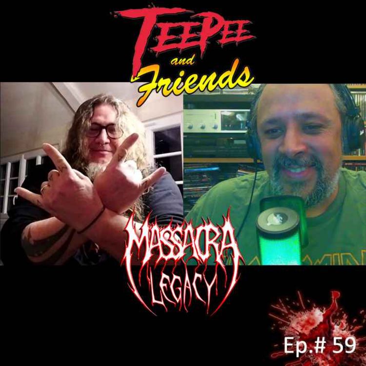 cover art for Teepee and Friends - Podcast - Episode 59 - Moreno (Massacra Legacy, ex-No Return)