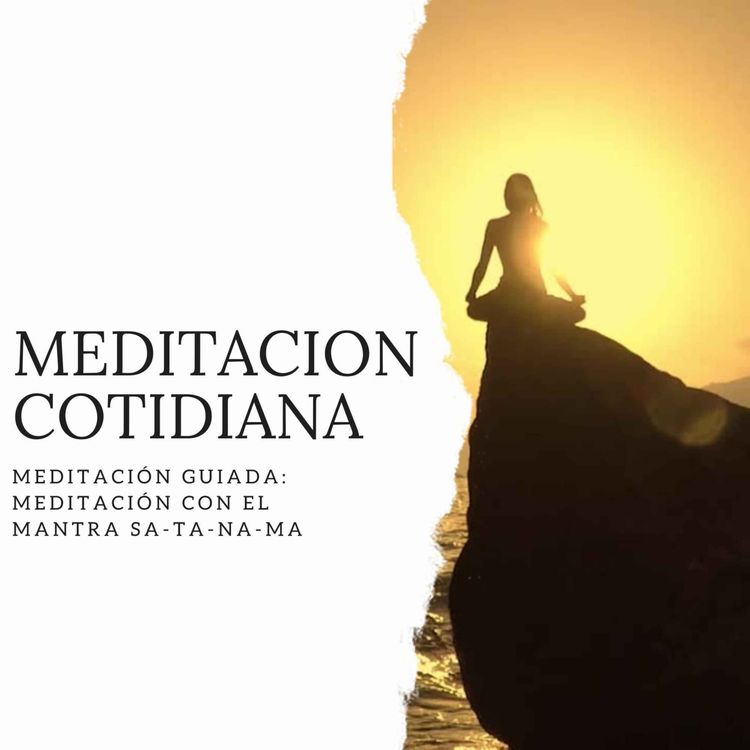 cover art for Meditación Guiada: Meditación con el Mantra Sa-Ta-Na-Ma