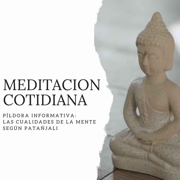 cover art for Píldora Informativa: Las cualidades de la mente según Patañjali