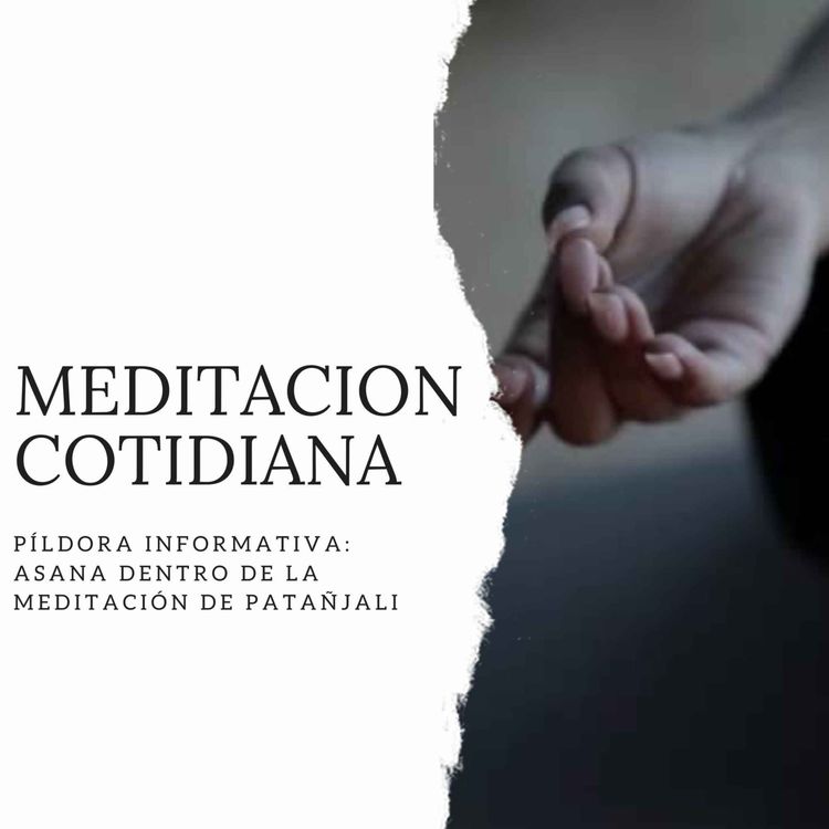 cover art for Píldora Informativa: Asana dentro de la meditación de Patañjali