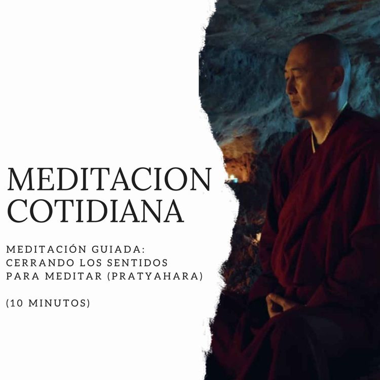 cover art for Meditación Guiada: Cerrando los sentidos para meditar (Pratyahara) (10 minutos)