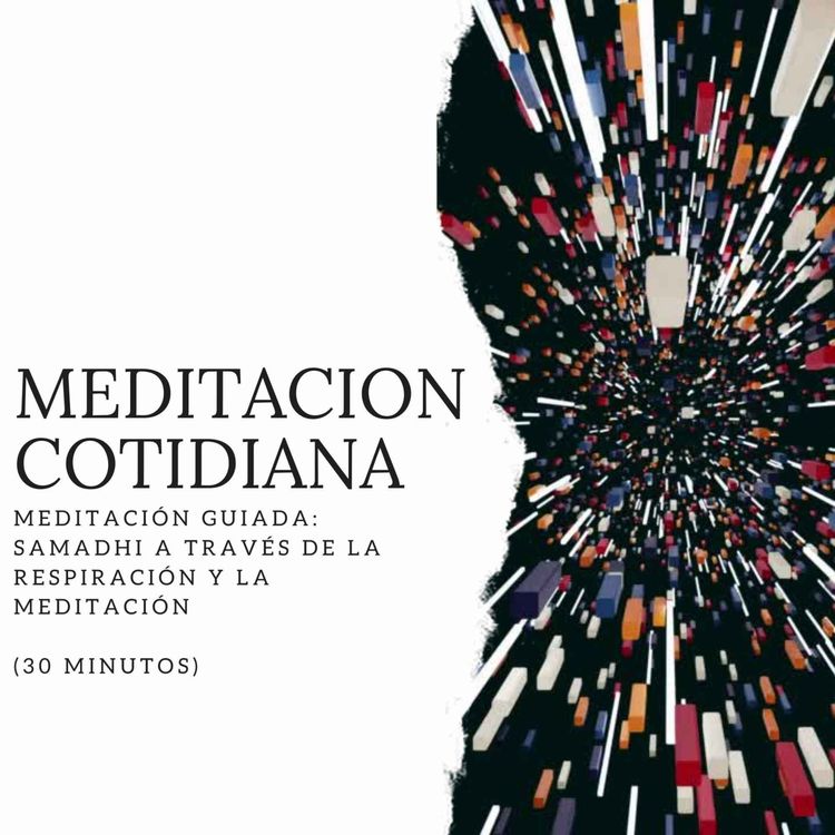 cover art for Meditación Guiada: Samadhi a través de la respiración y la meditación