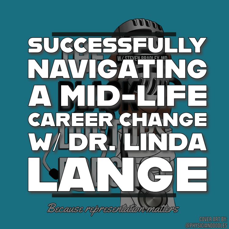 cover art for Successfully Navigating a Mid-Life Career Change with Dr. Linda Lange