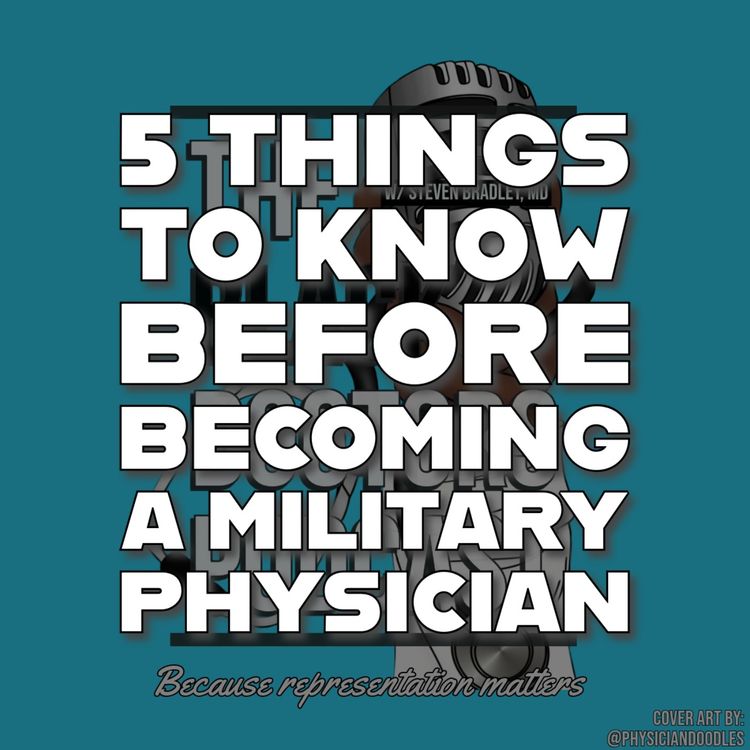 cover art for 5 Things To Know Before Becoming a Military Physician