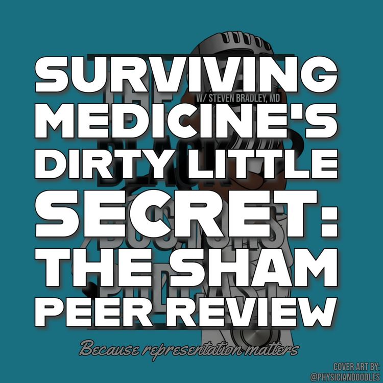 cover art for Surviving Medicine's Dirty Little Secret: The Sham Peer Review