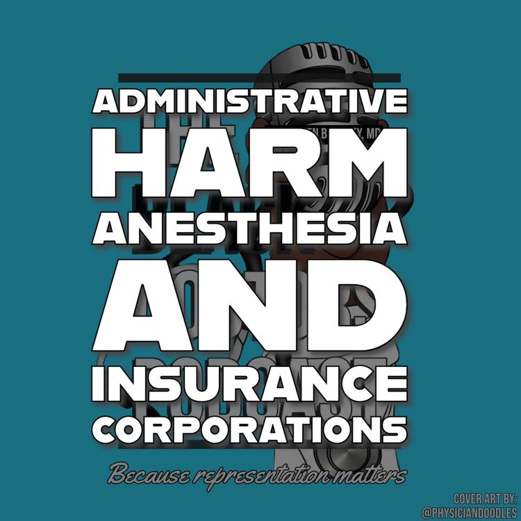 cover art for Administrative Harm, Anesthesia and Insurance Corporations | Current Events