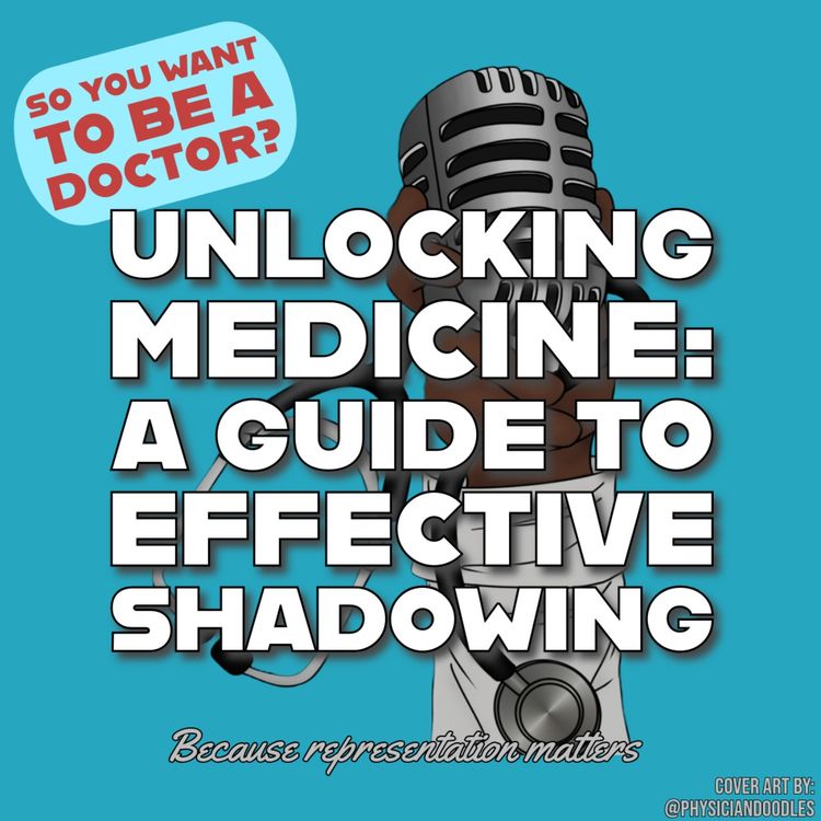 cover art for Unlocking Medicine: A Guide to Effective Shadowing